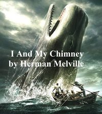 I and My Chimney - Herman Melville - ebook