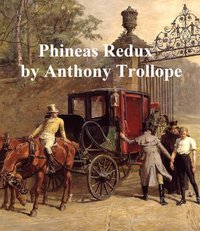 Phineas Redux - Anthony Trollope - ebook