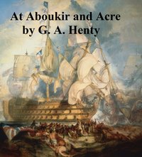 At Aboukir and Acre - G. A. Henty - ebook