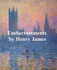Embarrassments - Henry James - ebook