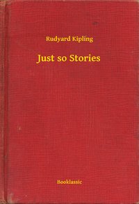 Just so Stories - Rudyard Kipling - ebook