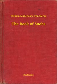The Book of Snobs - William Makepeace Thackeray - ebook