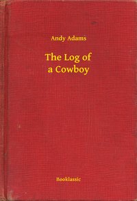 The Log of a Cowboy - Andy Adams - ebook