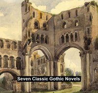 Seven Classic Gothic Novels - Horace Walpole - ebook