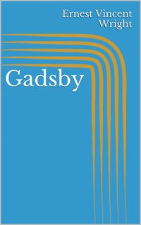 Gadsby - Ernest Vincent Wright - ebook