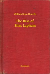 The Rise of Silas Lapham - William Dean Howells - ebook
