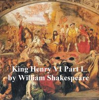 Henry VI Part 1, with line numbers - William Shakespeare - ebook