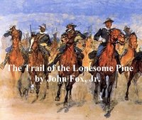 The Trail of the Lonesome Pine - John Fox - ebook