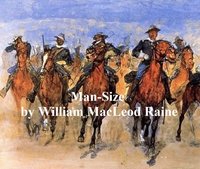 Man-Size - William MacLeod Raine - ebook
