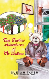 The Further Adventures of Mr Wallace - Sue Whitaker - ebook