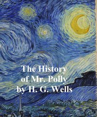 The History of Mr. Polly - H. G. Wells - ebook