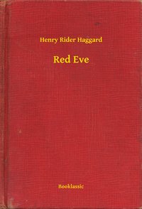 Red Eve - Henry Rider Haggard - ebook