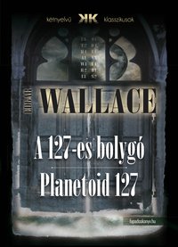 A 127-es bolygó - Planetoid 127 - Edgar Wallace - ebook