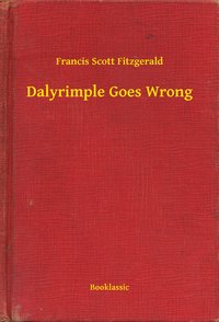 Dalyrimple Goes Wrong - Francis Scott Fitzgerald - ebook