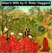 Allan's Wife - H. Rider Haggard - ebook