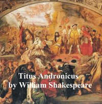 Titus Andronicus, with line numbers - William Shakespeare - ebook