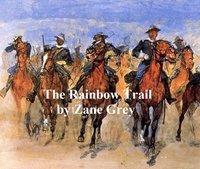 The Rainbow Trail - Zane Grey - ebook