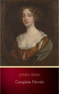 Complete Novels - Aphra Behn - ebook