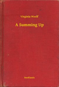 A Summing Up - Virginia Woolf - ebook