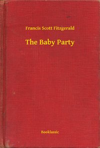 The Baby Party - Francis Scott Fitzgerald - ebook