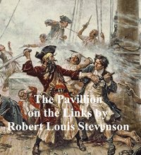 The Pavillion on the Links - Robert Louis Stevenson - ebook