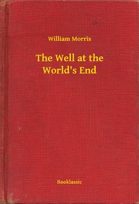 The Well at the World's End - William Morris - ebook