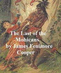The Last of the Mohicans - James Fenimore Cooper - ebook