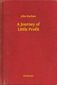 A Journey of Little Profit - John Buchan - ebook