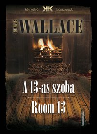 A 13-as szoba - Room 13 - Edgar Wallace - ebook