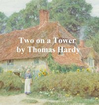 Two on a Tower - Thomas Hardy - ebook