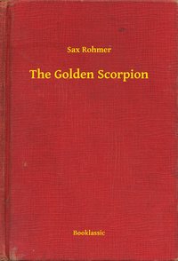 The Golden Scorpion - Sax Rohmer - ebook