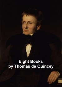 Eight Books - Thomas De Quincey - ebook