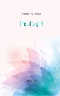Life of a Girl - Anjali Jain - ebook