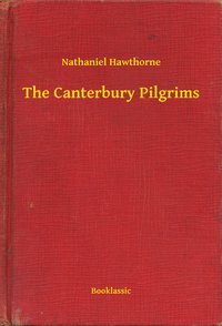 The Canterbury Pilgrims - Nathaniel Hawthorne - ebook