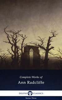 Delphi Complete Works of Ann Radcliffe (Illustrated) - Ann Radcliffe - ebook