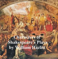 Characters of Shakespeare's Plays - William Hazlitt - ebook