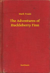 The Adventures of Huckleberry Finn - Mark Twain - ebook