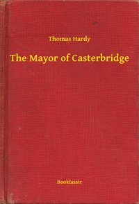 The Mayor of Casterbridge - Thomas Hardy - ebook