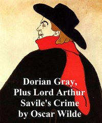 Dorian Gray, plus Lord Arthur Savile's Crime - Oscar Wilde - ebook