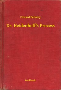 Dr. Heidenhoff's Process - Edward Bellamy - ebook