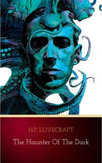 The Haunter of the Dark - H.P. Lovecraft - ebook