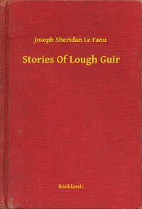 Stories Of Lough Guir - Joseph Sheridan Le Fanu - ebook