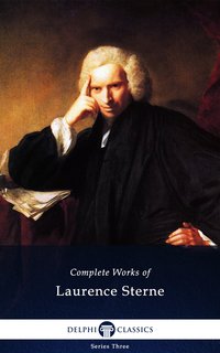 Delphi Complete Works of Laurence Sterne (Illustrated) - Laurence Sterne - ebook
