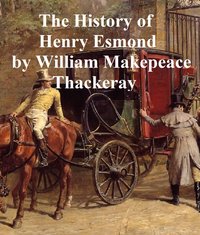 The History of Henry Esmond - William Makepeace Thackeray - ebook