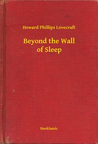 Beyond the Wall of Sleep - Howard Phillips Lovecraft - ebook