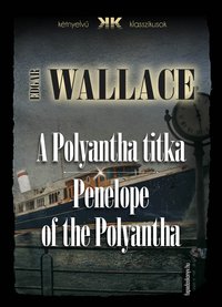 A Polyantha titka - Penelope of the Polyantha - Edgar Wallace - ebook