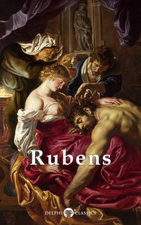 Delphi Complete Works of Peter Paul Rubens (Illustrated) - Peter Paul Rubens - ebook