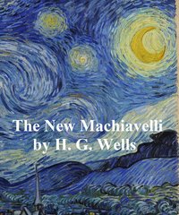 The New Machiavelli - H. G. Wells - ebook
