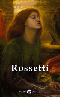 Delphi Complete Paintings of Dante Gabriel Rossetti (Illustrated) - Dante Gabriel Rossetti - ebook