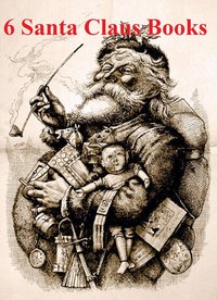 Six Santa Claus Books - L. Frank Baum - ebook
